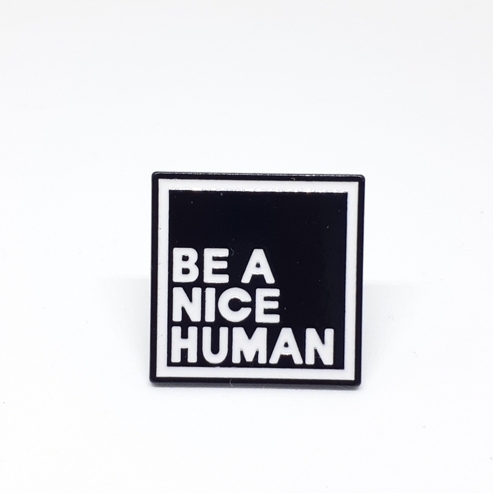 Be A Nice Human enamel pin